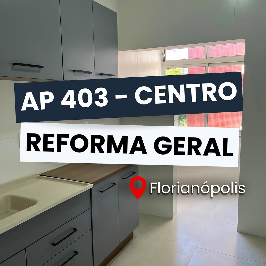 AP 403 Centro — Reforma geral em Florianópolis